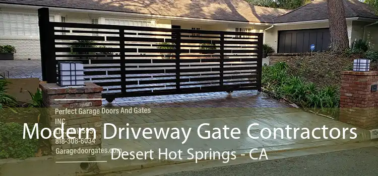 Modern Driveway Gate Contractors Desert Hot Springs - CA