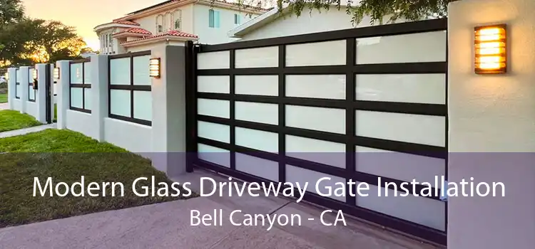 Modern Glass Driveway Gate Installation Bell Canyon - CA