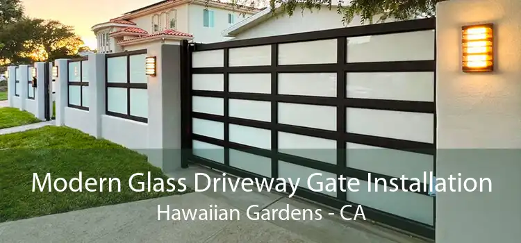 Modern Glass Driveway Gate Installation Hawaiian Gardens - CA