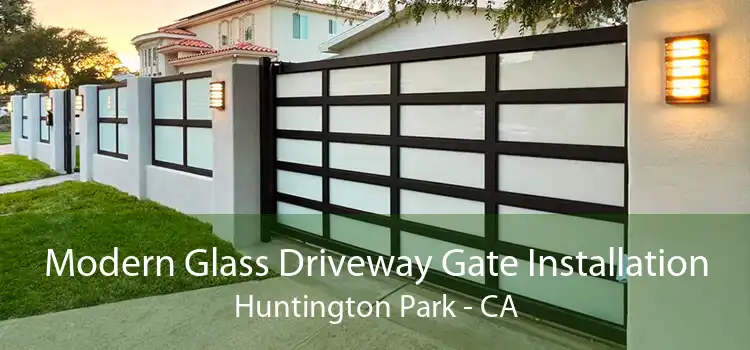 Modern Glass Driveway Gate Installation Huntington Park - CA