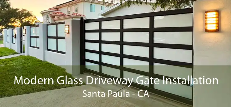 Modern Glass Driveway Gate Installation Santa Paula - CA