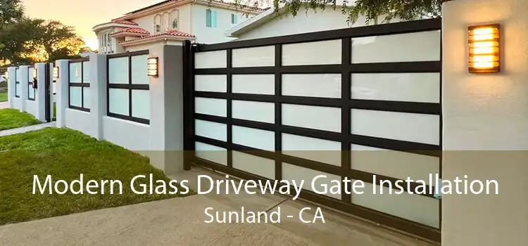 Modern Glass Driveway Gate Installation Sunland - CA