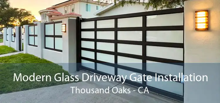 Modern Glass Driveway Gate Installation Thousand Oaks - CA