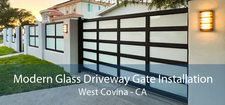 Modern Glass Driveway Gate Installation West Covina - CA