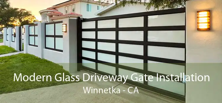 Modern Glass Driveway Gate Installation Winnetka - CA