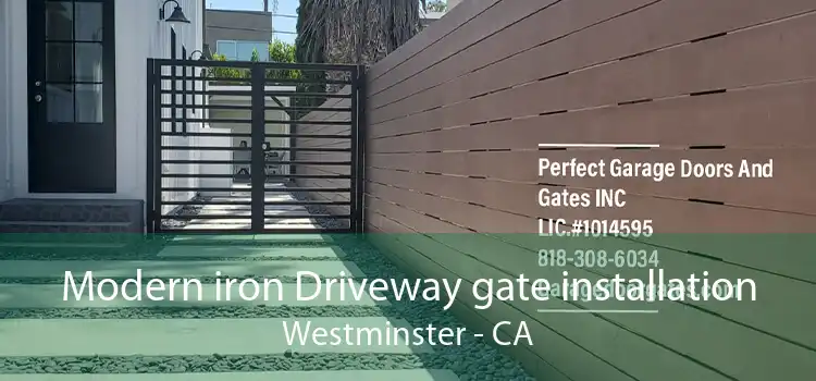 Modern iron Driveway gate installation Westminster - CA