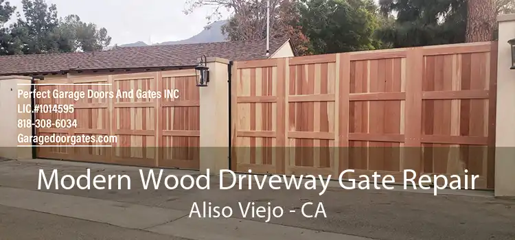 Modern Wood Driveway Gate Repair Aliso Viejo - CA