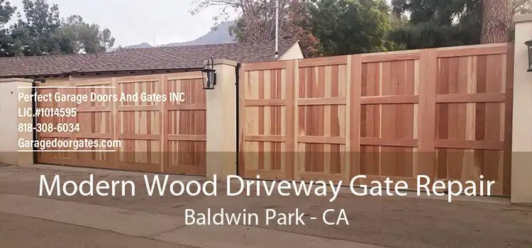 Modern Wood Driveway Gate Repair Baldwin Park - CA