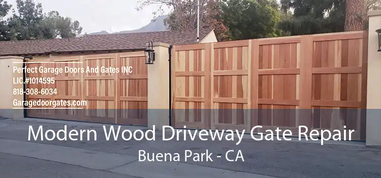 Modern Wood Driveway Gate Repair Buena Park - CA