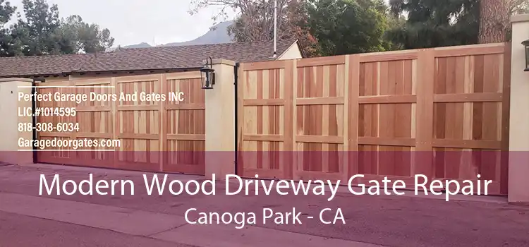 Modern Wood Driveway Gate Repair Canoga Park - CA