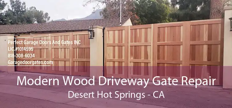 Modern Wood Driveway Gate Repair Desert Hot Springs - CA