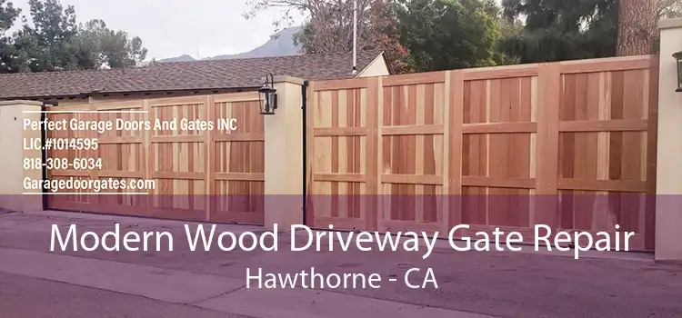 Modern Wood Driveway Gate Repair Hawthorne - CA