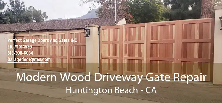 Modern Wood Driveway Gate Repair Huntington Beach - CA