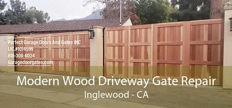 Modern Wood Driveway Gate Repair Inglewood - CA