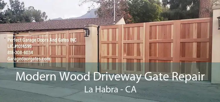 Modern Wood Driveway Gate Repair La Habra - CA