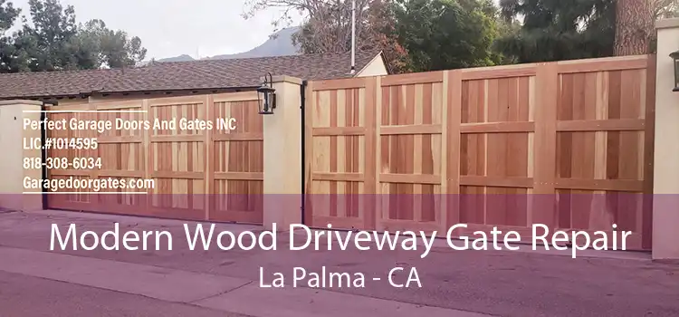 Modern Wood Driveway Gate Repair La Palma - CA