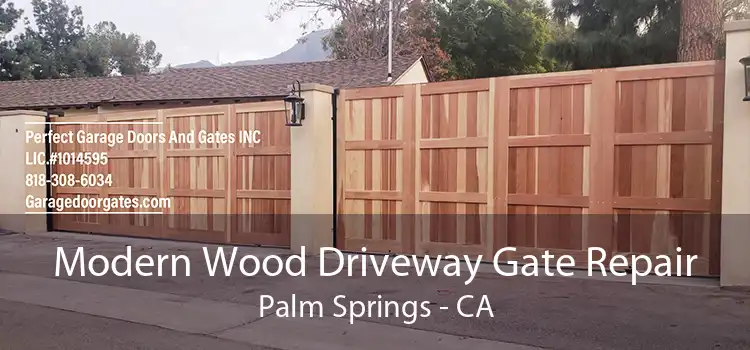 Modern Wood Driveway Gate Repair Palm Springs - CA