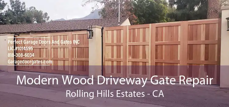 Modern Wood Driveway Gate Repair Rolling Hills Estates - CA